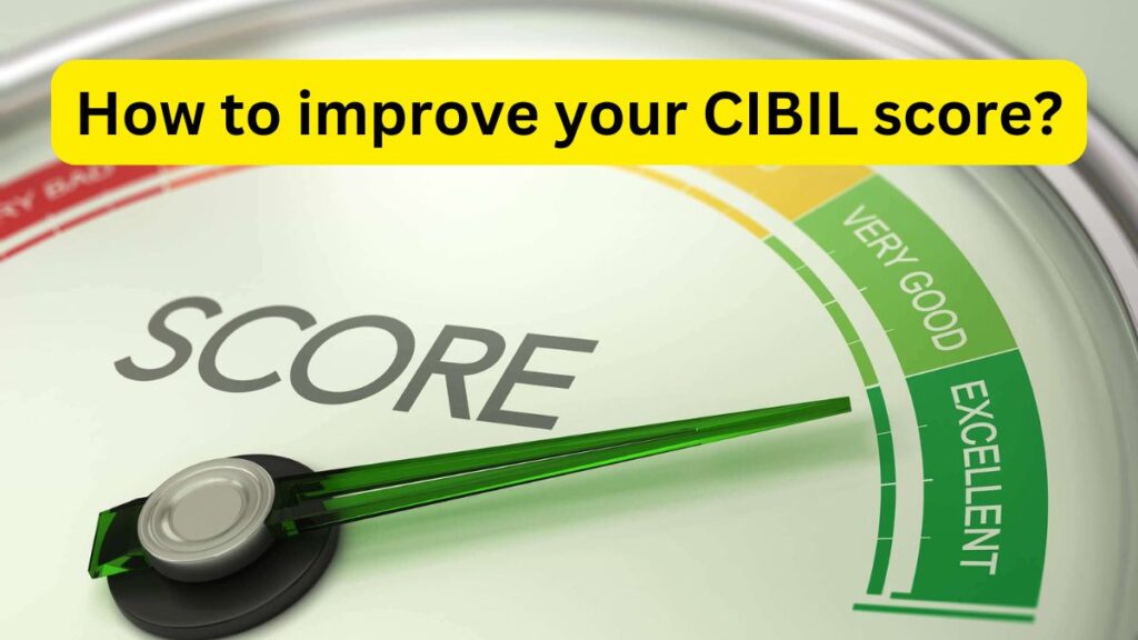 Improve CIBIL Score in 2024