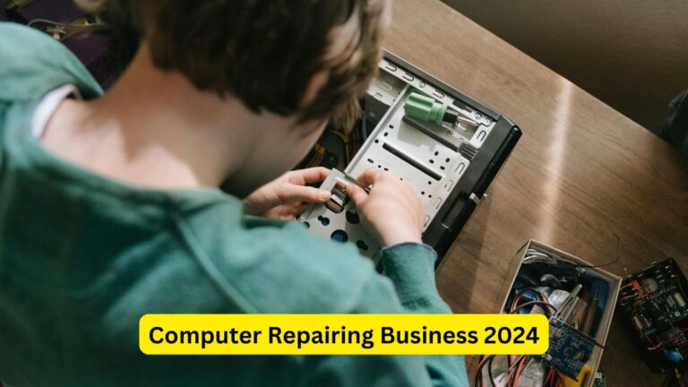 Computer Repairing Business 2024