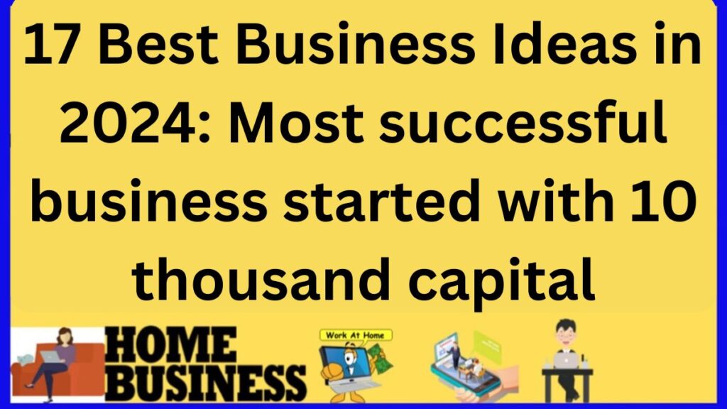 17 Best Business Ideas in 2024