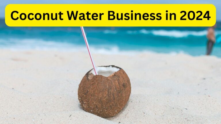 Coconut Water Business in 2024